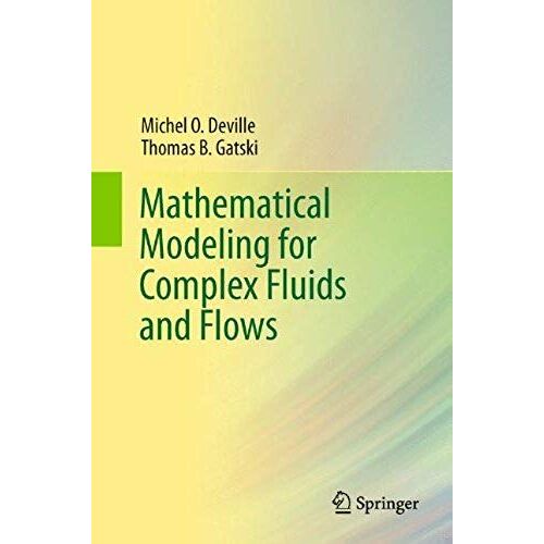 Mathematical Modeling For Complex Fluids And Flows