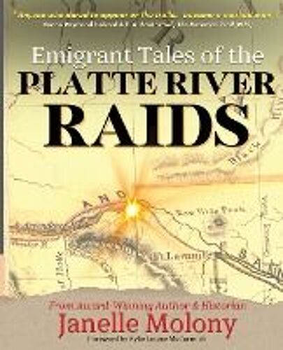 Emigrant Tales Of The Platte River Raids