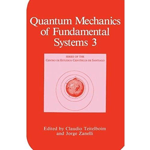 Quantum Mechanics Of Fundamental Systems