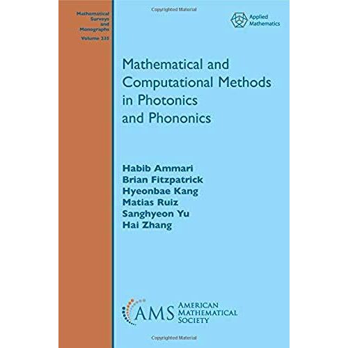 Mathematical And Computational Methods In Photonics And Phononics