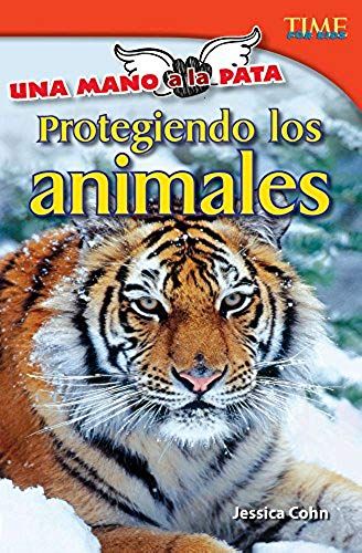 Una Mano A La Pata: Protegiendo Los Animales (Hand To Paw: Protecting Animals) (Spanish Version) (Advanced Plus)