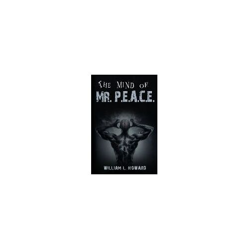 The Mind Of Mr. P.E.A.C.E.
