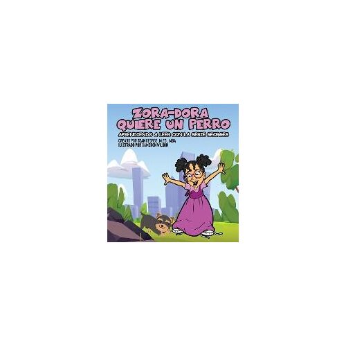 Zora-Dora Quiere Un Perro (Aprendiendo A Leer Con La Serie Georges)