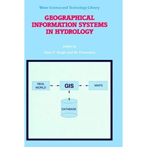 Geographical Information Systems In Hydrology