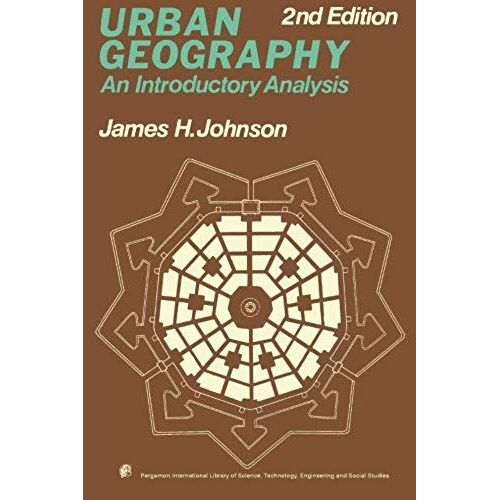 Urban Geography: An Introductory Analysis, 2nd Edition (Pergamon Oxford Geographies)