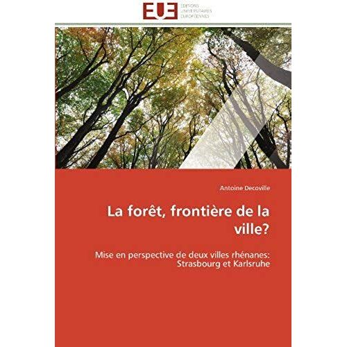 La Forêt, Frontière De La Ville?