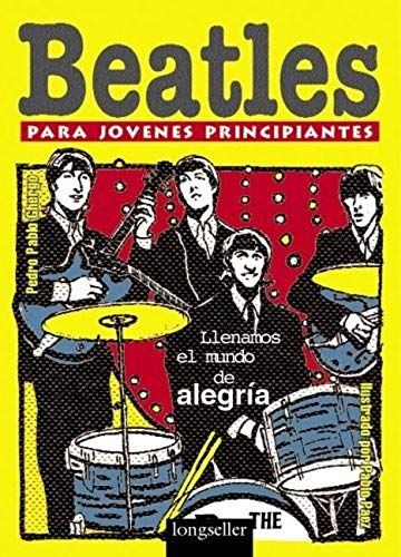 Beatles Para Jovenes Principiantes / Beatles For Young Beginners: Llenamos El Mundo De Alegria