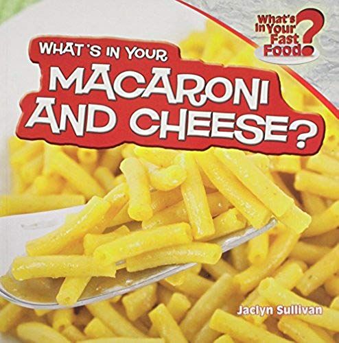 What's In Your Macaroni And Cheese?