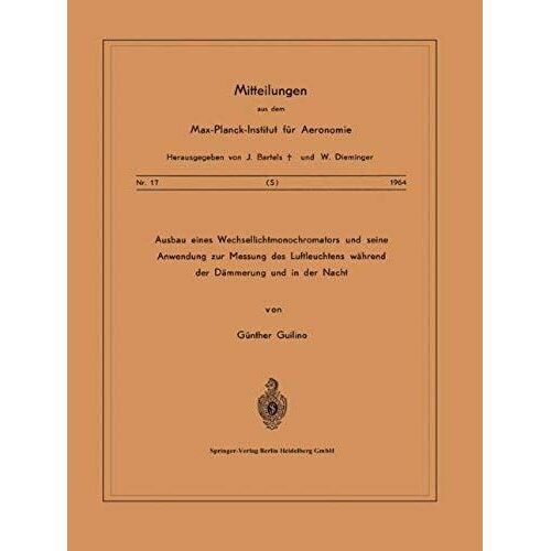 Ausbau Eines Wechsellichtmonochromators Und Seine Anwendung Zur Messung Des Luftleuchtens Während Der Dämmerung Und In Der Nacht