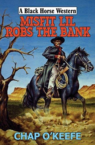 Misfit Lil Robs The Bank (Black Horse Western)