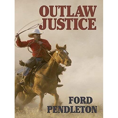 Pendleton, F: Outlaw Justice -Lp