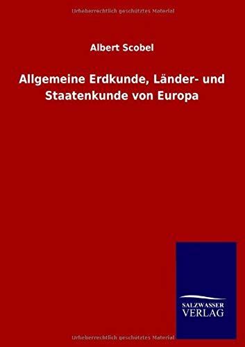 Allgemeine Erdkunde, Länder- Und Staatenkunde Von Europa