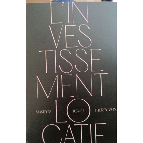 L'investissement Locatif Tome 1