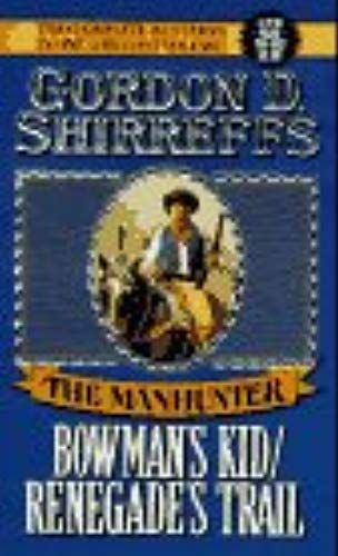 The Manhunter: Bowman's Kid / Renegade's Trail