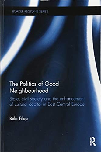 The Politics Of Good Neighbourhood