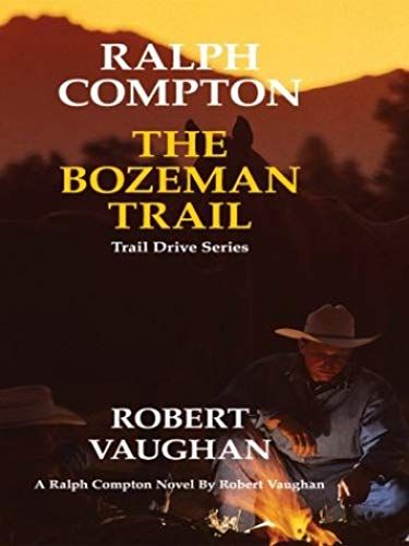 Ralph Compton: The Bozeman Trail (Thorndike Western I)