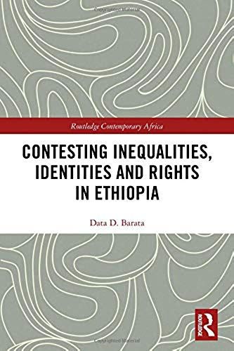 Contesting Inequalities, Identities And Rights In Ethiopia (Routledge Contemporary Africa)