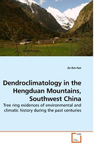Dendroclimatology In The Hengduan Mountains, Southwest China: Tree Ring Evidences Of Environmental And Climatic History During The Past Centuries