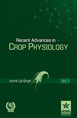 Recent Advances In Crop Physiology Vol. 1