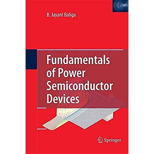 Fundamentals Of Power Semiconductor Devices