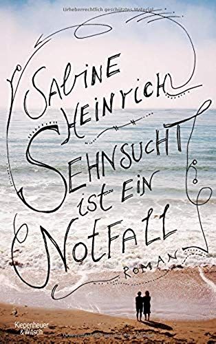 Sehnsucht Ist Ein Notfall