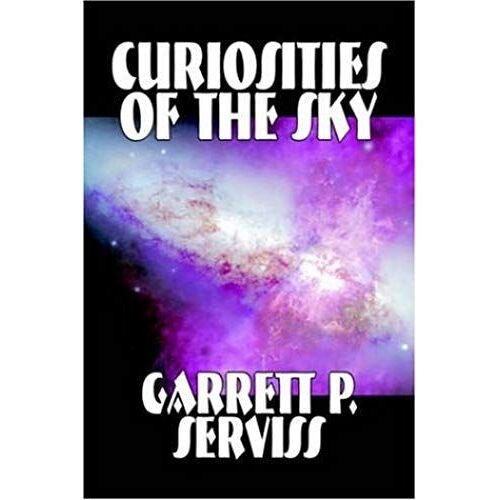 Curiosities Of The Sky By Garrett P. Serviss, Science, Astronomy