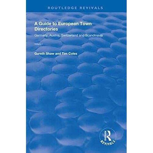 A Guide To European Town Directories: Volume One - Germany, Austria, Switzerland And Scandinavia. (Routledge Revivals)