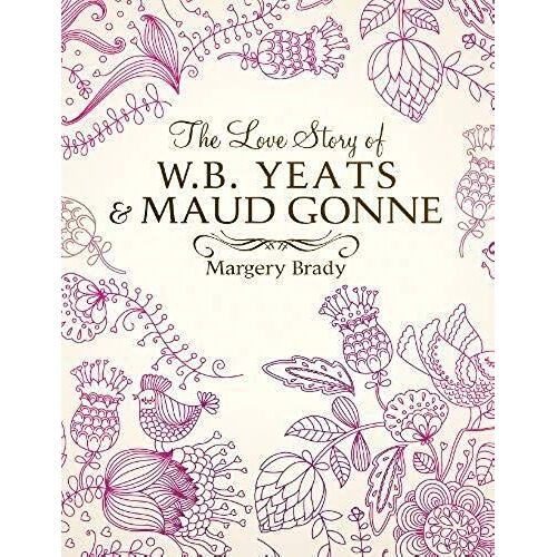 The Love Story Of W.B. Yeats & Maud Gonne