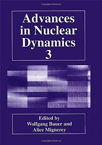 Advances In Nuclear Dynamics 3