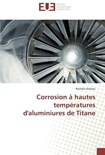 Corrosion À Hautes Températures D'aluminiures De Titane