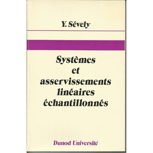 Systèmes Et Asservissements Linéaires Échantillonnés