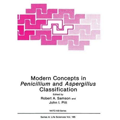 Modern Concepts In Penicillium And Aspergillus Classification