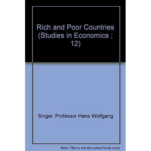 Rich And Poor Countries (Studies In Economics ; 12)