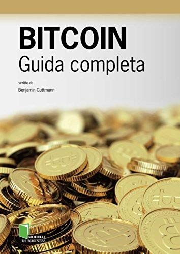 Guttmann, B: Bitcoin. Guida Completa
