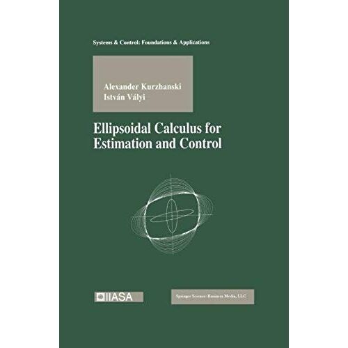 Ellipsoidal Calculus For Estimation And Control