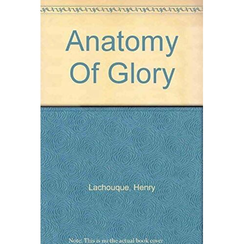 Anatomy Of Glory