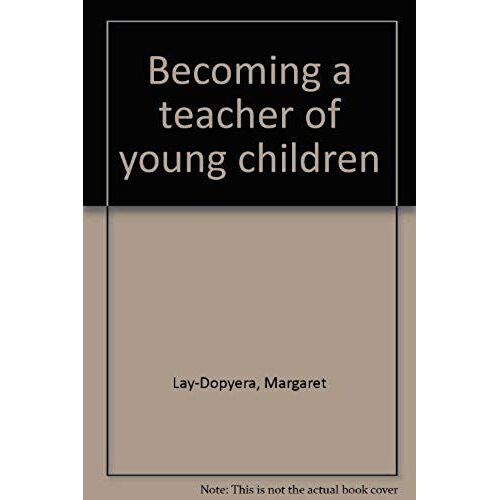Becoming A Teacher Of Young Children