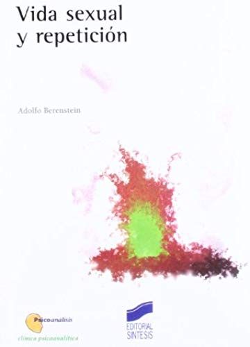 Berenstein, A: Vida Sexual Y Repetición