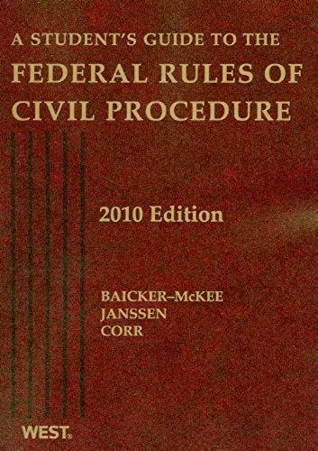 A Student's Guide To The Federal Rules Of Civil Procedure, 2010