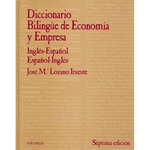 Lozano Irueste, J: Diccionario Bilingüe De Economía Y Empres