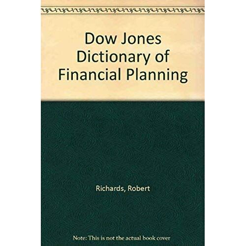 Dow Jones Dictionary Of Financial Planning