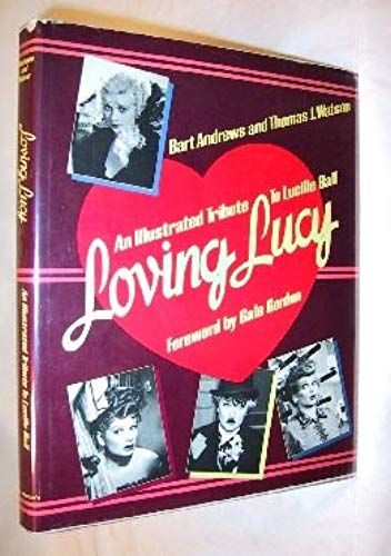 Loving Lucy, An Illustrated Tribute To Lucille Ball.