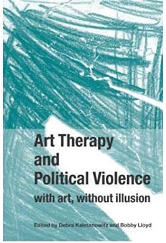 Art Therapy And Political Violence (Paperback) - Common