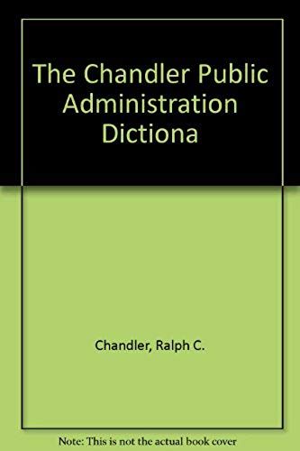 The Chandler Public Administration Dictiona