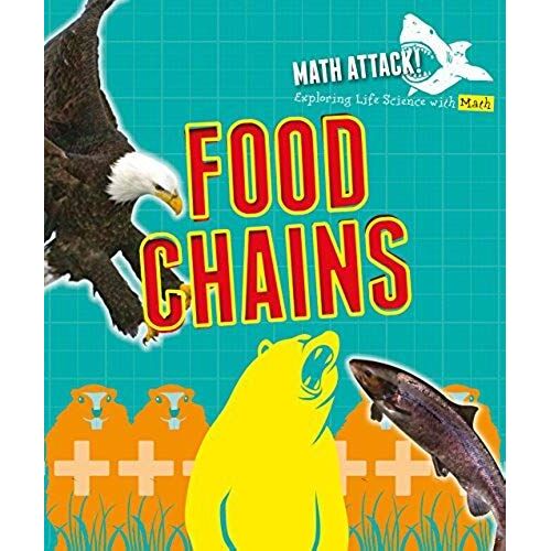 Exploring Food Chains With Math (Math Attack: Exploring Life Science With Math)