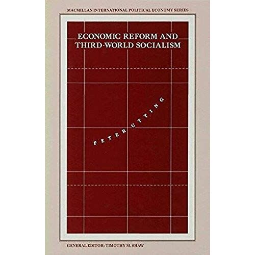 Economic Reform And Third-World Socialism