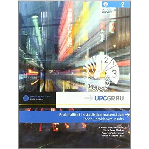 Probabilitat I Estad Stica Matem Tica. Teoria I Problemes Resolts