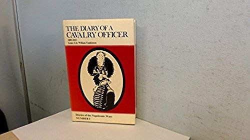Diary Of A Cavalry Officer, 1809-15 (Diaries Of The Napoleonic Wars)