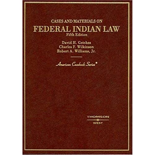Cases And Materials On Federal Indian Law (American Casebook Series)