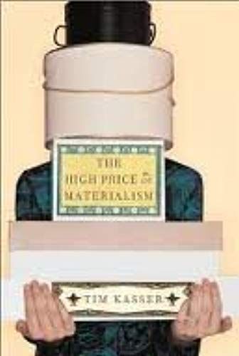 The High Price Of Materialism